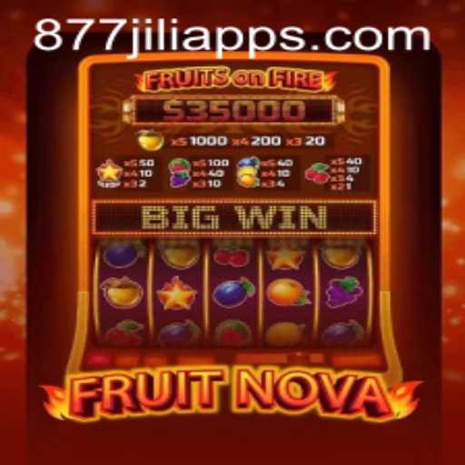 Explore the Exciting World of FruitNova: A Gaming Adventure with 877JILI